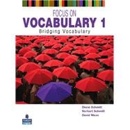 Focus on Vocabulary 1 Bridging Vocabulary 9780131376199