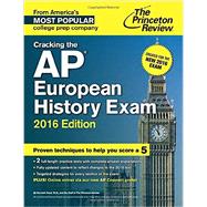 Cracking the AP European History Exam, 2016 Edition 9780804126199