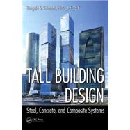 Tall Building Design: Steel, Concrete, and Composite Systems 9781466556201