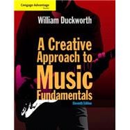 Cengage Advantage: A Creative Approach to Music Fundamentals (with Keyboard for Piano and Guitar) 9781285446202