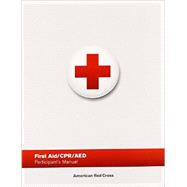 American Red Cross First Aid/CPR/AED Participant's Manual (Item # 656756) 9781584806202