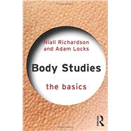 Body Studies: The Basics 9780415696203