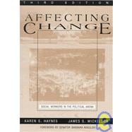 Affecting Change : Social Workers in the Political Arena