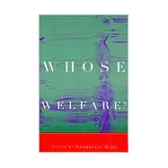 Whose Welfare?