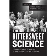 The Bittersweet Science 9780226346205