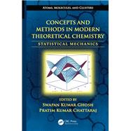 Concepts and Methods in Modern Theoretical Chemistry: Statistical Mechanics