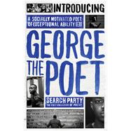 Introducing George the Poet: Search Party: a Collection of Poems 9780753556207