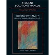 Student Solutions Manual for Thermodynamics, Statistical Thermodynamics, and Kinetics 9780321616210