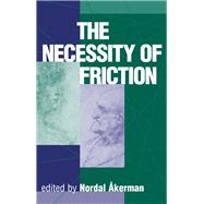 The Necessity Of Friction 9780367096212