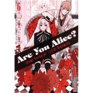 Are You Alice?, Vol. 6 9780316286213