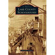 Lake County Schoolhouses 9781467116213