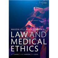 Mason and Mccall Smith's Law and Medical Ethics 9780198826217