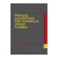 Parallel Algorithms for Numerical Linear Algebra
