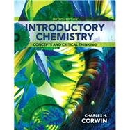 Introductory Chemistry Concepts and Critical Thinking Plus MasteringChemistry with eText -- Access Card Package 9780321706218
