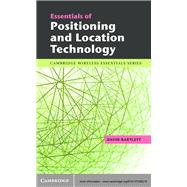 Essentials of Positioning and Location Technology 9781107006218
