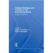 Cultural Heritage and Tourism in the Developing World: A Regional Perspective 9780415776219