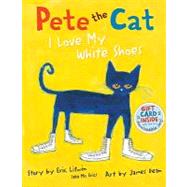 Pete the Cat : I Love My White Shoes 9780061906220