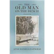 The Old Man on the Bench 9781982226220