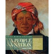 A People and a Nation A History of the United States, Brief Edition, Volume I 9780495916222