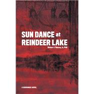 Sun Dance at Reindeer Lake 9781489726223