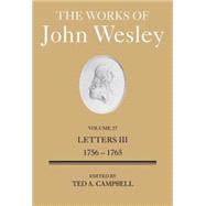 The Works of John Wesley: Letters III (1756-1765) 9781501806223