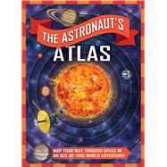 The Astronaut's Atlas 9781684126224