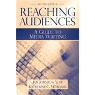 Reaching Audiences : A Guide to Media Writing