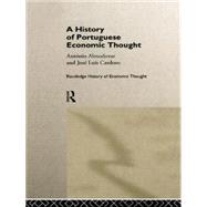 A History of Portuguese Economic Thought 9781138866225