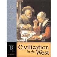Civilization in the West, Volume B (from 1350 to 1850) 9780321236227