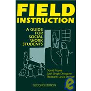 Field Instruction : A Guide for Social Work Students