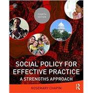 Social Policy for Effective Practice: A Strengths Approach 9781138226227