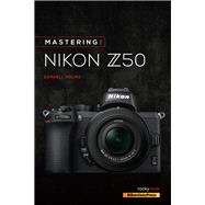 Mastering the Nikon Z50 9781681986227