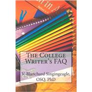 The College Writer's FAQ 9780988826229