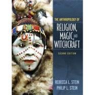 The Anthropology of Religion, Magic, and Witchcraft 9780205516230