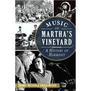 Music on Martha's Vineyard: A History of Harmony 9781626196230