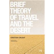 A Brief Theory of Travel and the Desert 9788494426230