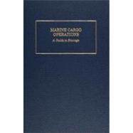 Marine Cargo Operations : A Guide to Stowage 9780870336232