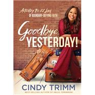 Goodbye, Yesterday! 9781629996233