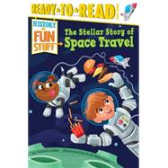 The Stellar Story of Space Travel 9781481456234