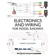 Electronics and Wiring for Model Railways 9781785006234
