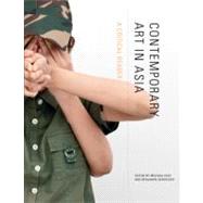 Contemporary Art in Asia: A Critical Reader 9780262516235