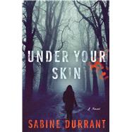 Under Your Skin A Novel 9781476716237
