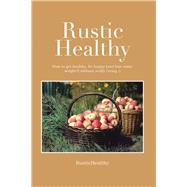 Rustic Healthy
