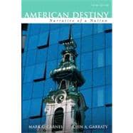 American Destiny: Narrative of a Nation, Concise Edition, Combined Volume (Second printing) 9780138146238
