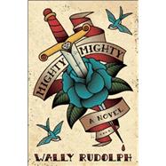Mighty, Mighty A Novel 9781593766238