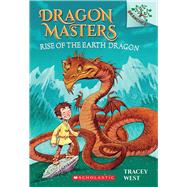 Rise of the Earth Dragon: A Branches Book (Dragon Masters #1) 9780545646239