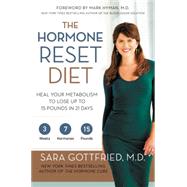 The Hormone Reset Diet: Heal Your Metabolism to Lose Up to 15 Pounds in 21 Days 9780062316240