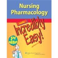 Nursing Pharmacology Made Incredibly Easy 9781451146240