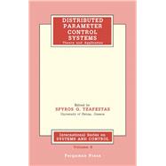 Distributed Parameter Control Systems : Theory and Application