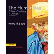 The Humanities Culture, Continuity and Change, Volume II: 1600 to the Present with NEW MyArtsLab with eText -- Access Card Package 9780205246243